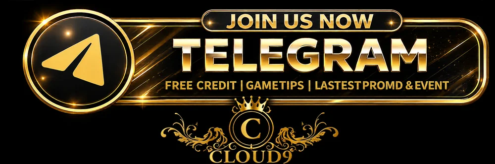 Join CLOUD9 on Telegram for free credit, game tips, latest promo and event updates